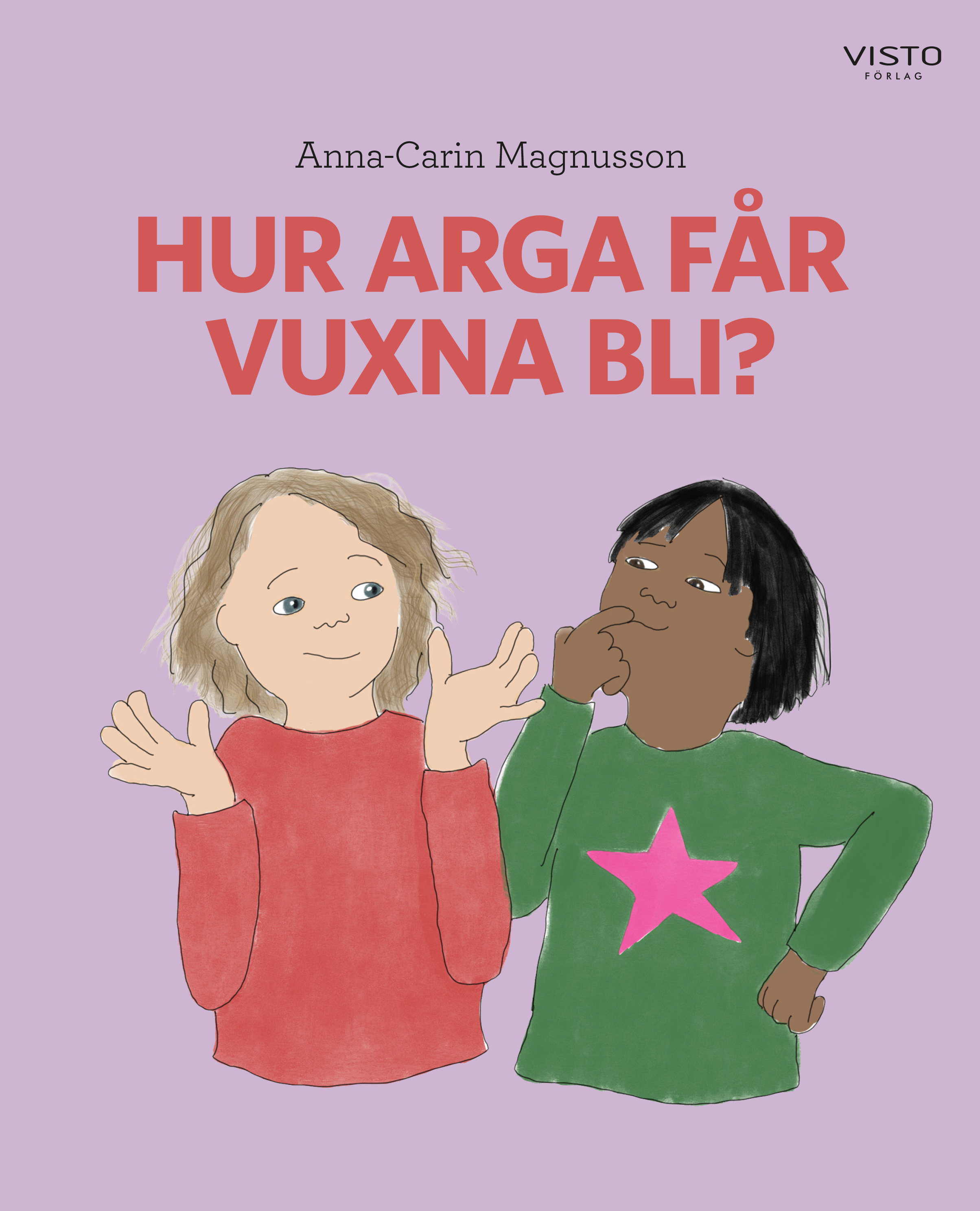 Omslag: Hur arga får vuxna bli?