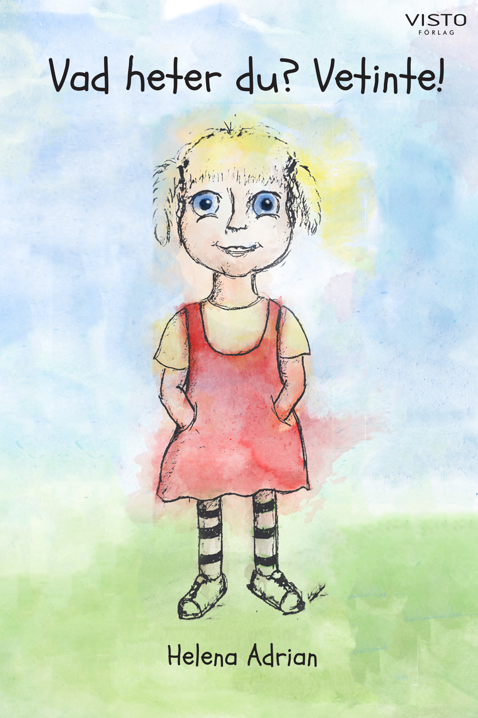 Omslag: Vad heter du? Vetinte!