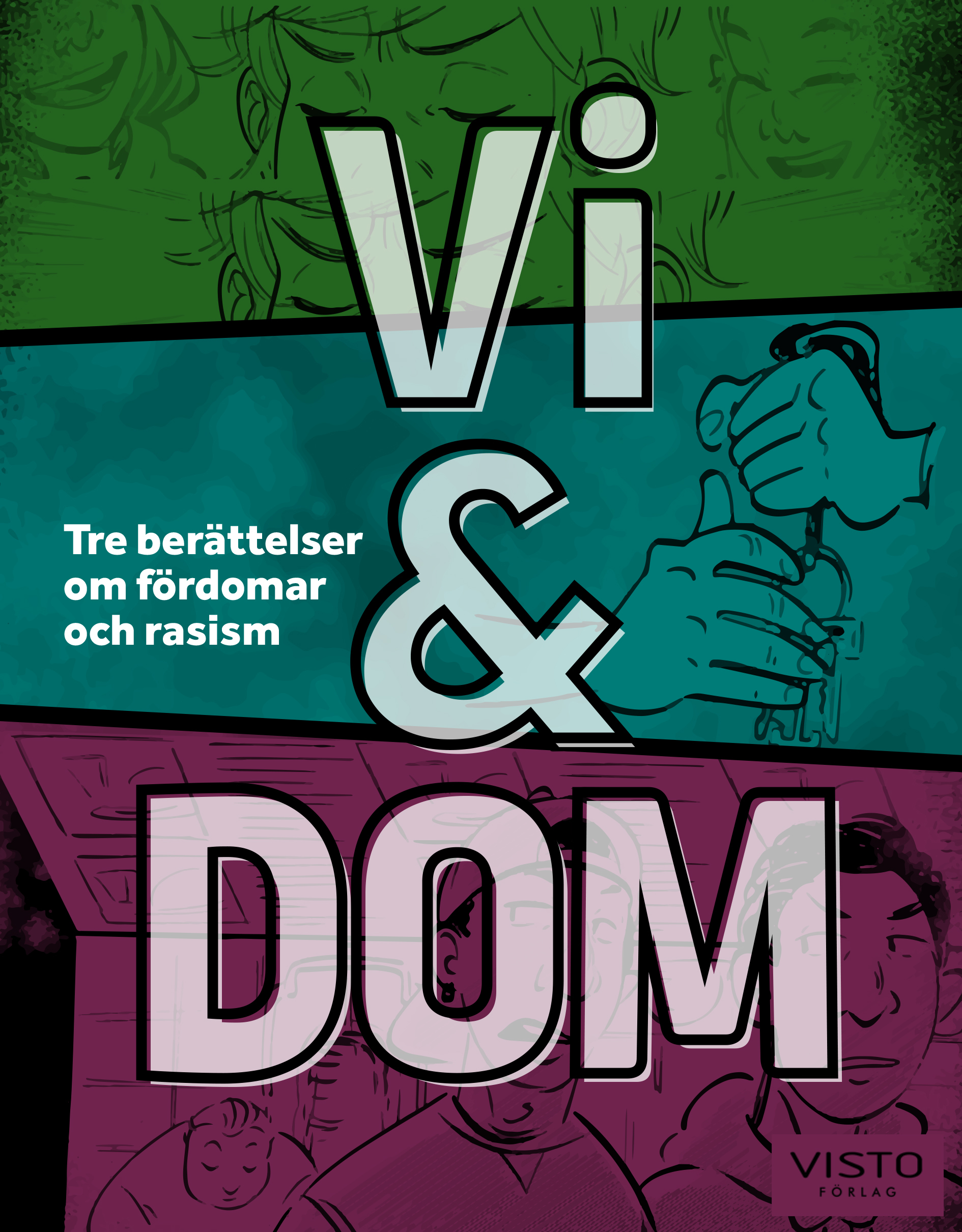 Omslag: Vi & dom : tre berättelser om fördomar och rasism
