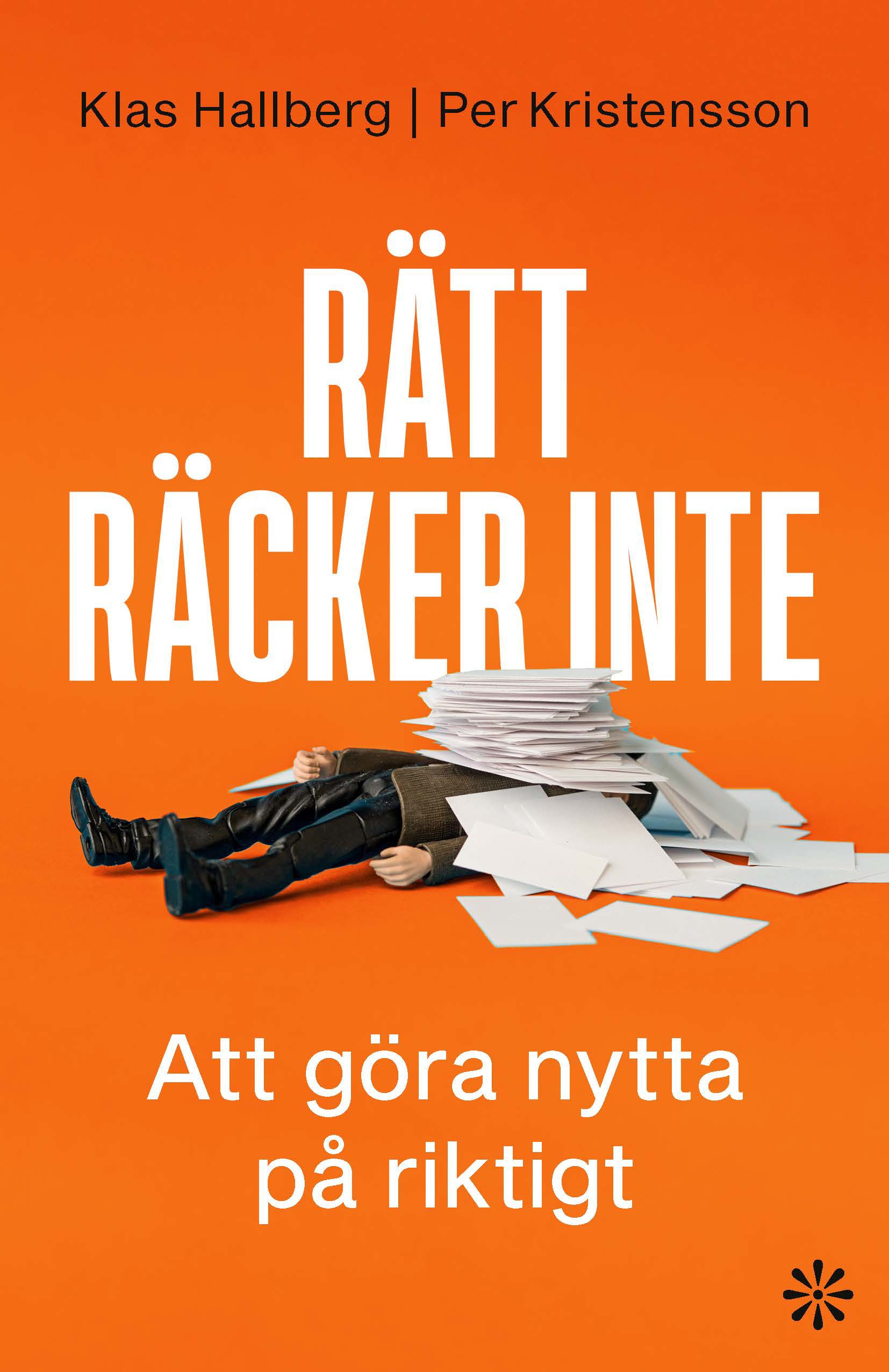 Omslag: Rätt räcker inte : att göra nytta på riktigt