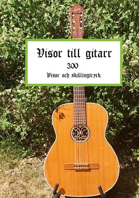 Omslag: Visor till gitarr : 300 Visor och skillingtryck