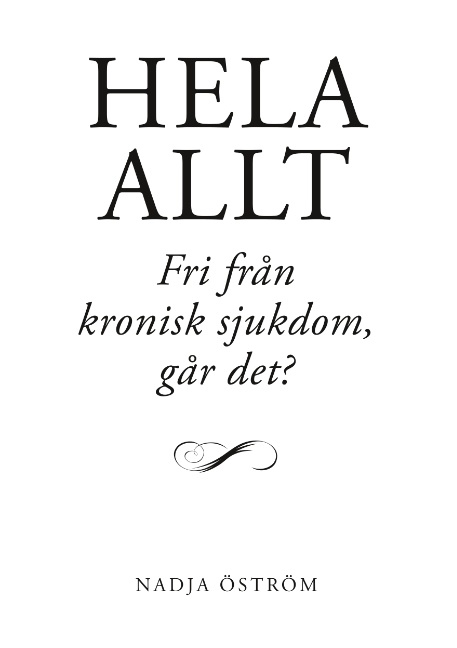 Omslag: Hela allt! : fri från kronisk sjukdom - går det?