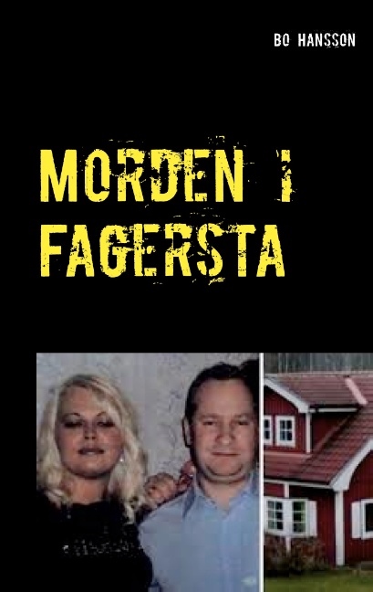Omslag: Morden i Fagersta : den sanna berättelsen om två mord