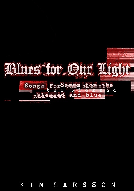 Omslag: Blues for our light : songs for the blessed and blue