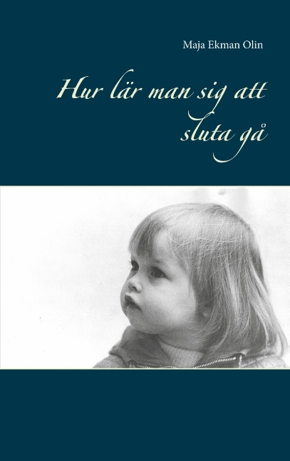 Omslag: Hur lär man sig att sluta gå