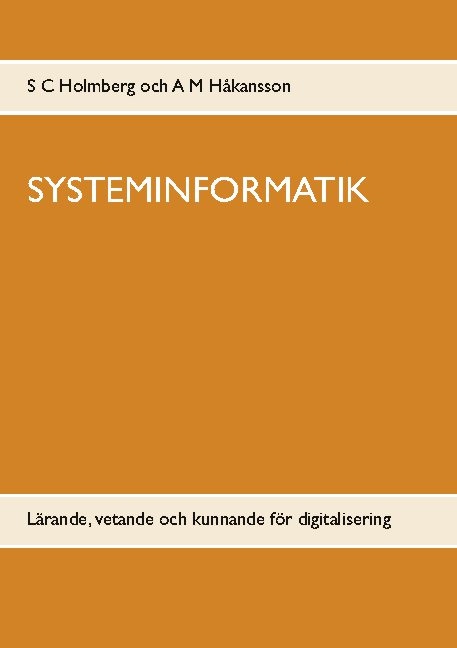 Omslag: Systeminformatik : lärande, vetande och kunnande för digitalisering