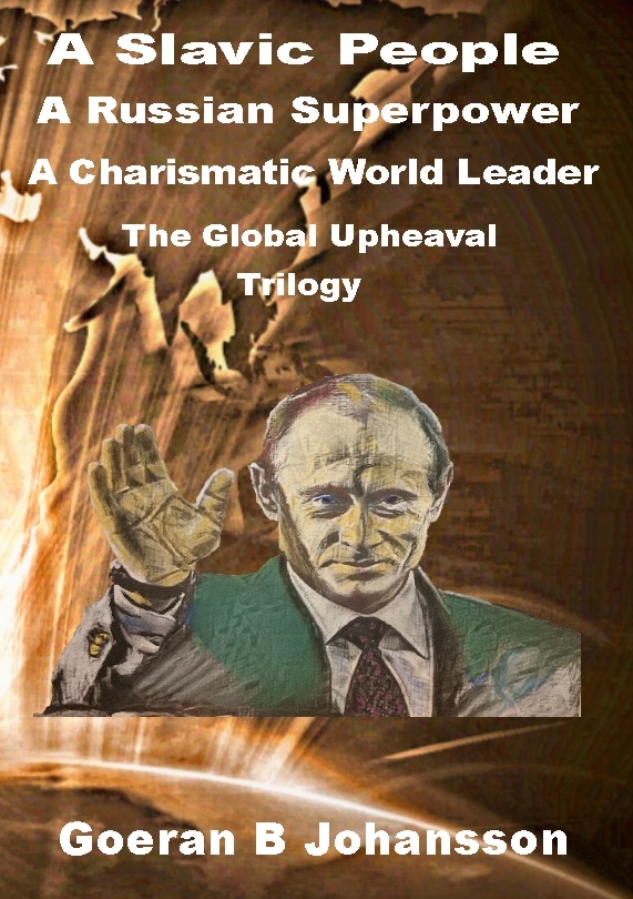 Omslag: A Slavic people, a Russian superpower, a charismatic world leader : the global upheaval - trilogy