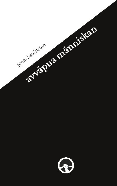 Omslag: Avväpna människan