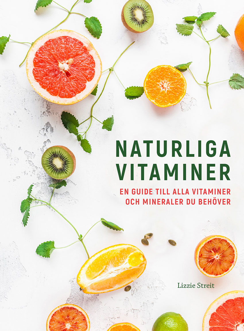 Omslag: Naturliga vitaminer : en guide till alla vitaminer och mineraler du behöver