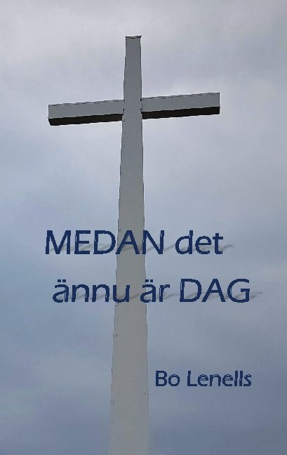 Omslag: Medan  det ännu är dag