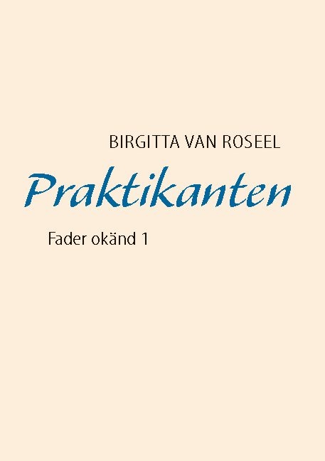 Omslag: Praktikanten : fader okänd 1