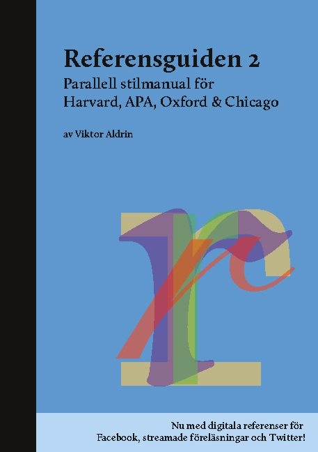 Omslag: Referensguiden 2 : parallell stilmanual för Harvard, APA, Oxford & Chicago