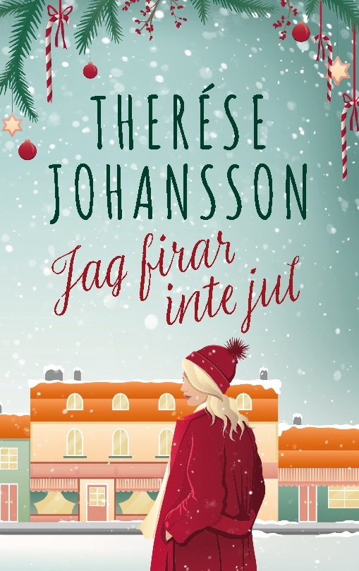 Omslag: Jag firar inte jul : en Gränna-roman