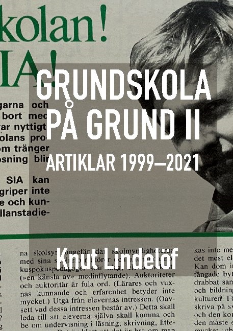 Omslag: Grundskola på grund II : artiklar 1999 till 2021