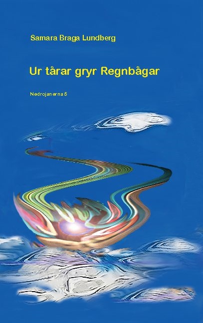 Omslag: Ur tårar gryr regnbågar