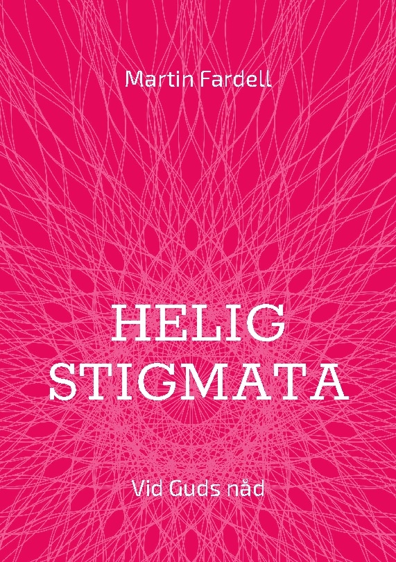 Omslag: Helig stigmata : vid Guds nåd