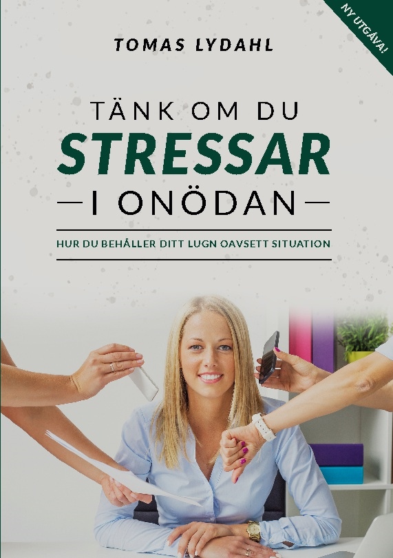 Omslag: Tänk om du stressar i onödan : hur du behåller ditt lugn oavsett situation