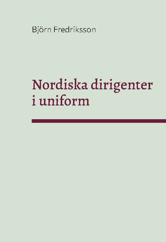 Omslag: Nordiska dirigenter i uniform