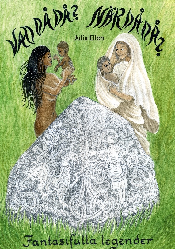 Omslag: Vad då då? När då då? : fantasifulla legender