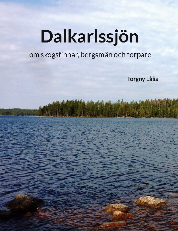 Omslag: Dalkarlssjön : om skogsfinnar, bergsmän och torpare