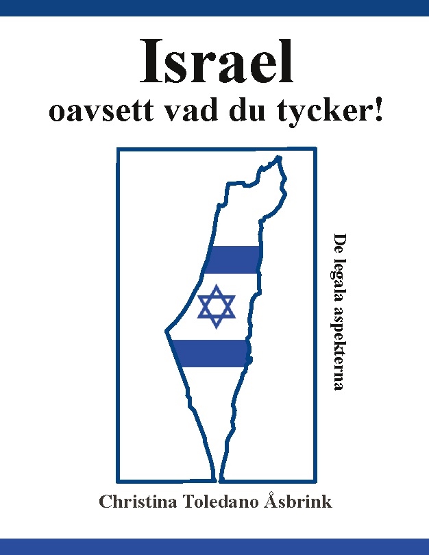 Omslag: Israel oavsett vad du tycker : de legala aspekterna
