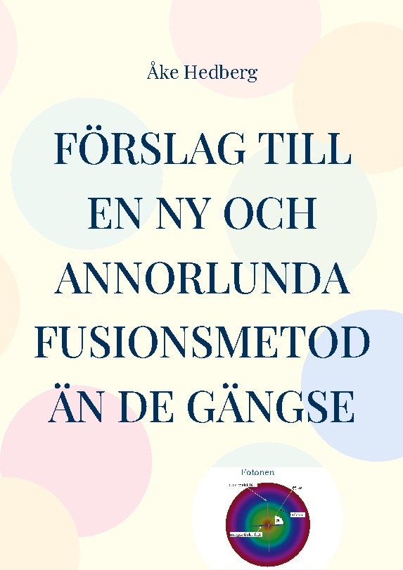 Omslag: Förslag till en ny och annorlunda fusionsmetod än de gängse