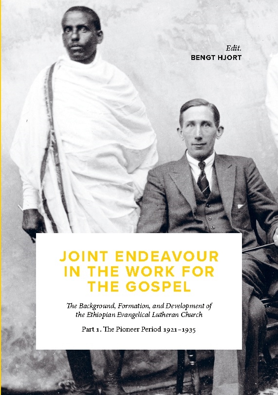 Omslag: Joint endeavour in the work for the gospel : the background, formation and development of the Ethiopian Evangelical Lutheran Church. Part 1, The pioneer period 1921-1935