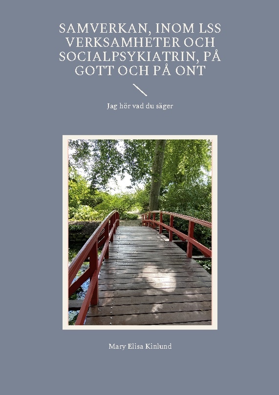 Omslag: Samverkan inom LSS verksamheter och socialpsykiatrin på gott och på ont : jag hör vad du säger