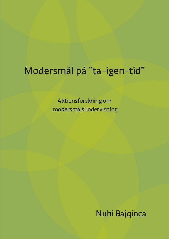 Omslag: Modersmål på "ta-igen-tid" : aktionsforskning om modersmålsundervisning