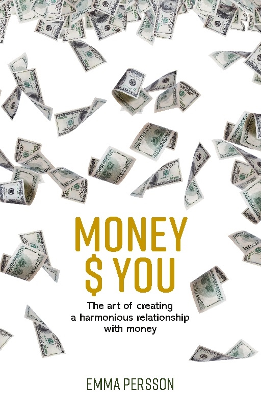 Omslag: Money $ YOU : the art of creating a harmonious relationship with money