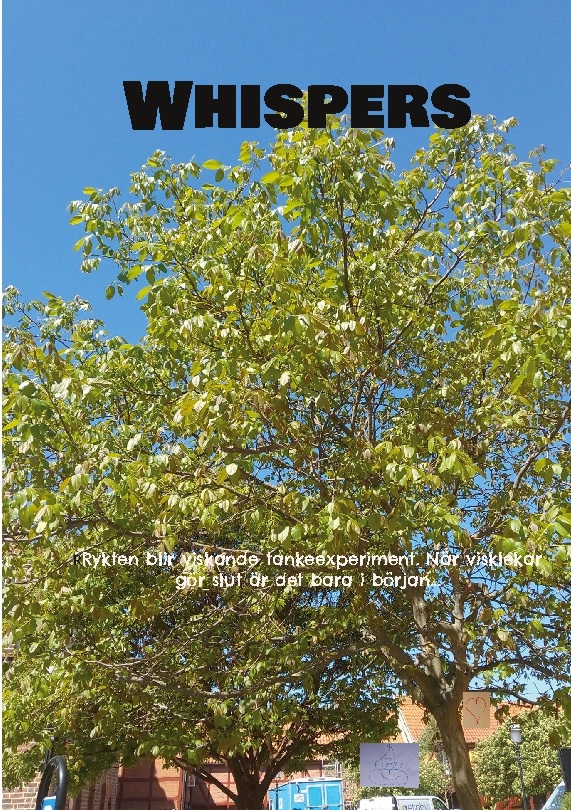 Omslag: Whispers : rykten blir viskande tankeexperiment. När visklekar gör slut är det bara i början...