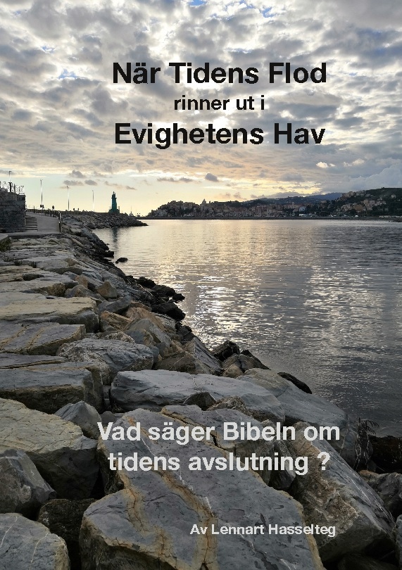 Omslag: När tidens flod rinner ut i evighetens hav : vad säger Bibeln om tidens avslutning