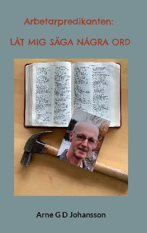 Omslag: Arbetarpredikanten : låt mig säga några ord