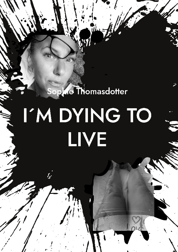 Omslag: I´m dying to live : so please love me