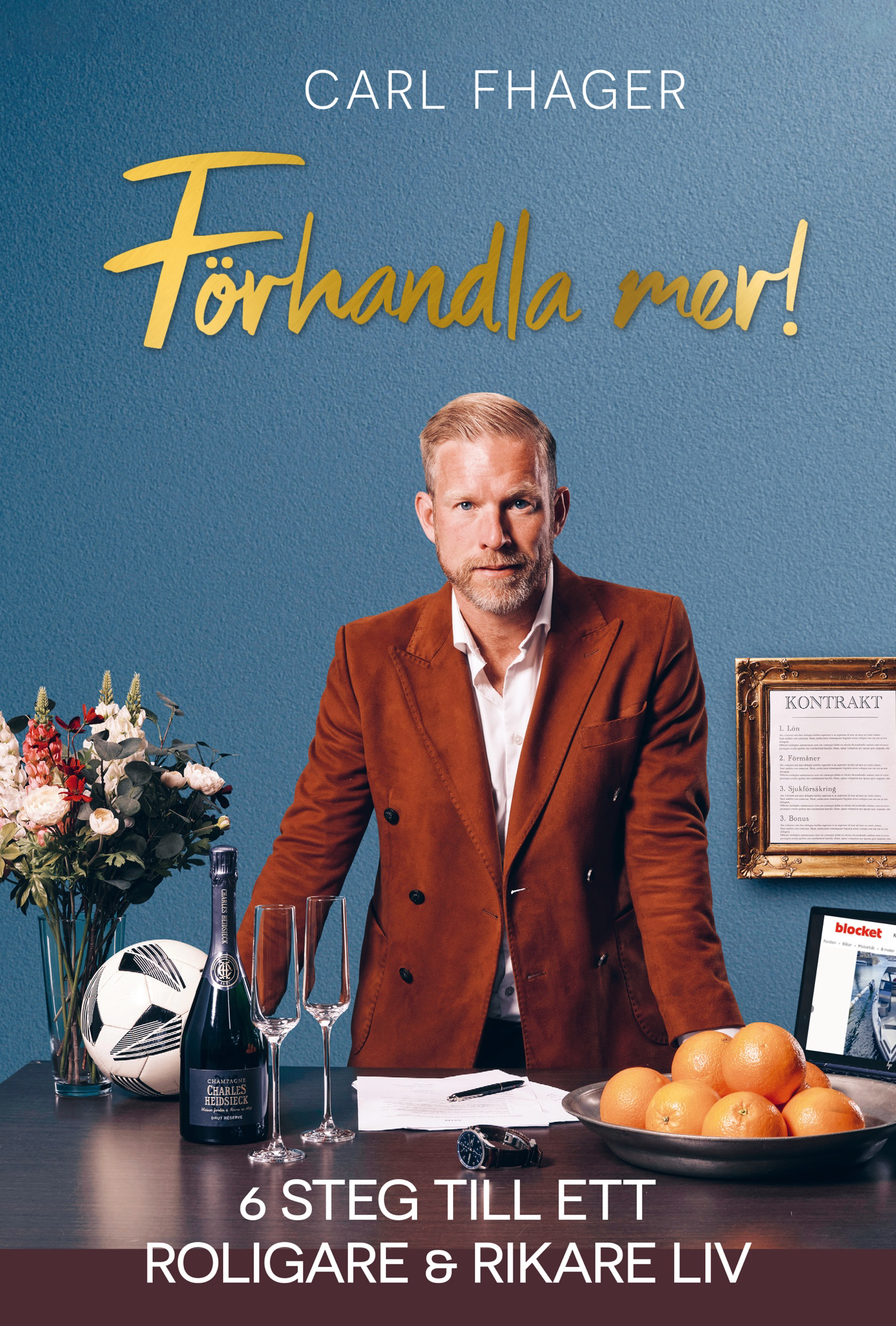 Omslag: Förhandla mer! : 6 steg till ett roligare och rikare liv