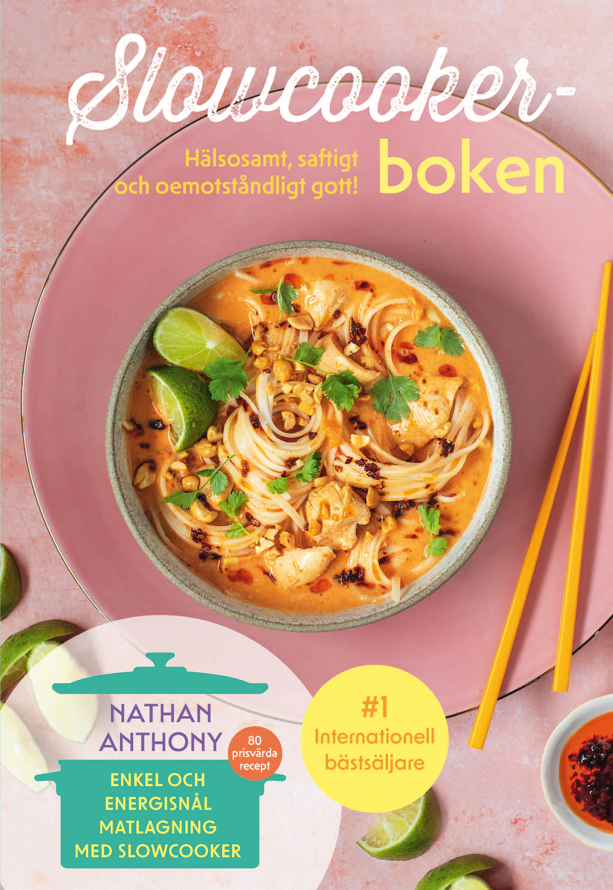 Omslag: Slowcooker-boken : hälsosamt, saftigt och oemotståndligt gott!