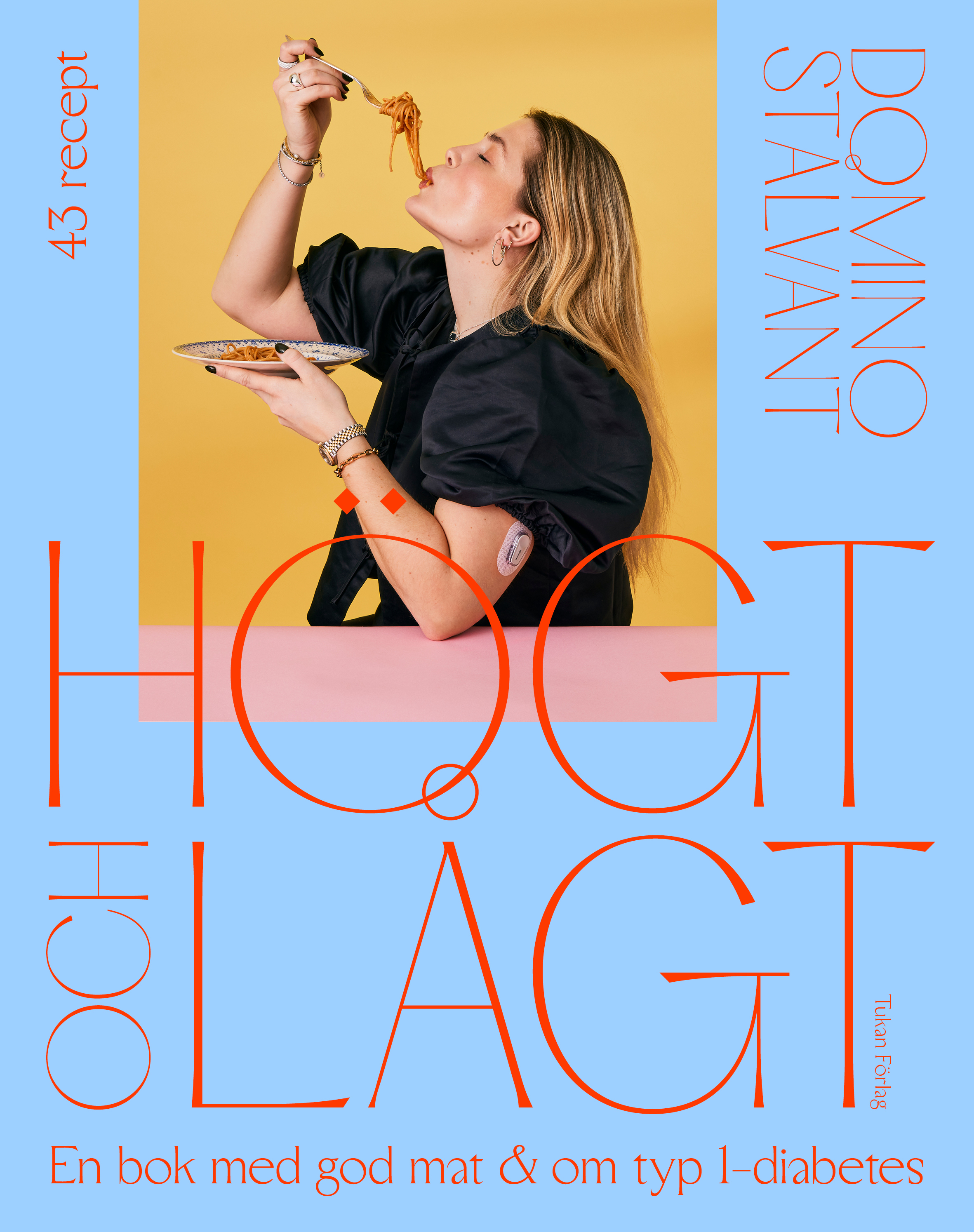 Omslag: Högt och lågt : en bok med god mat och om typ 1-diabetes