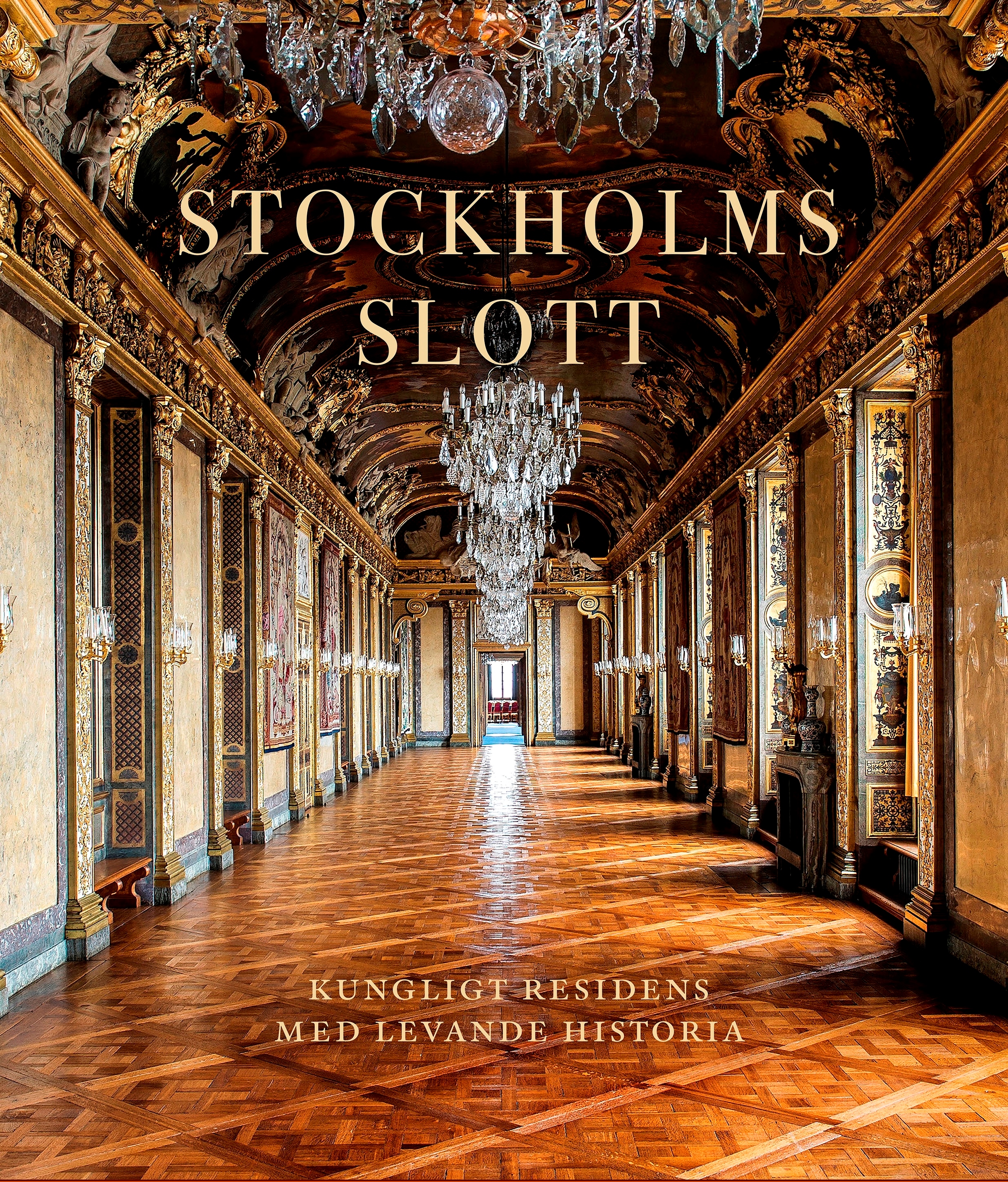 Omslag: Stockholms slott : Kungligt residens med levande historia