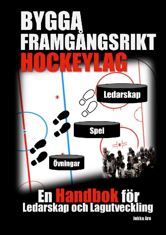 Omslag: Bygga framgångsrikt hockeylag : en handbok för ledarskap och lagutveckling