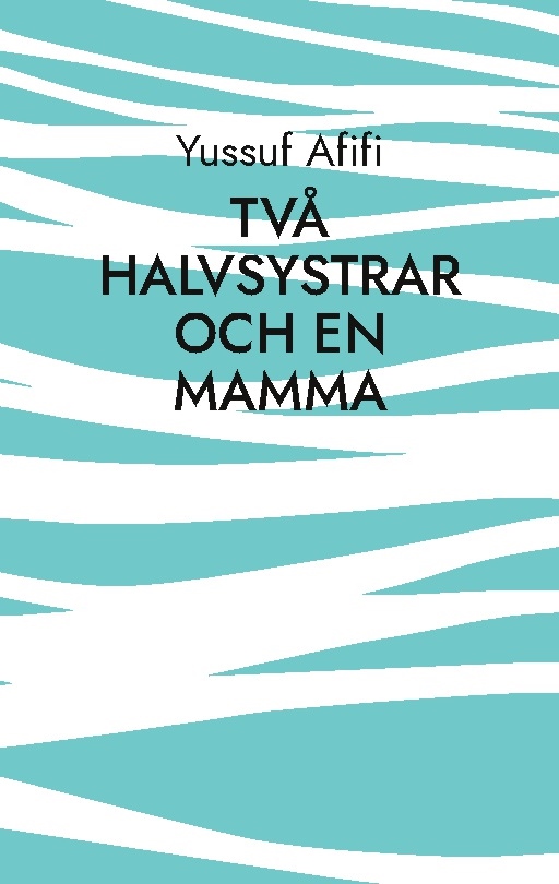 Omslag: Två halvsystrar och en mamma