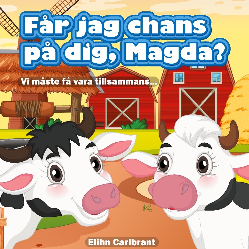 Omslag: Får jag chans på dig, Magda? : vi måste få vara tillsammans...