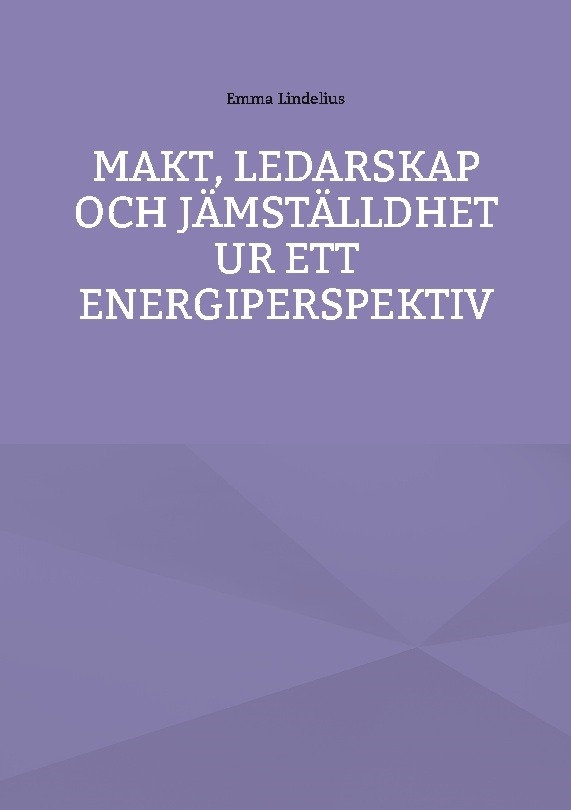 Omslag: Makt, ledarskap och jämställdhet ur ett energiperspektiv