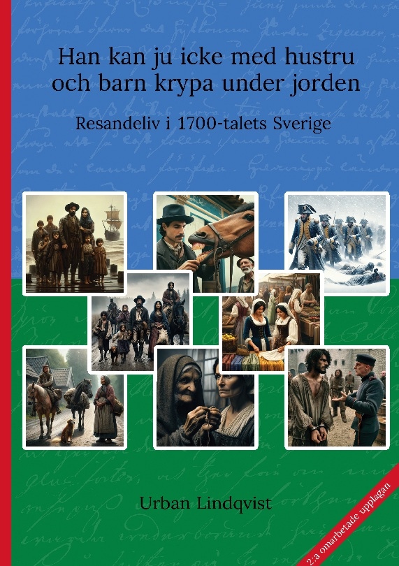 Omslag: Han kan ju icke med hustru och barn krypa under jorden : resandeliv i 1700-talets Sverige