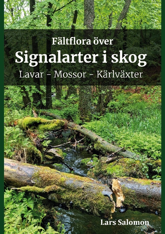 Omslag: Fältflora över signalarter i skog : lavar, mossor, kärlväxter