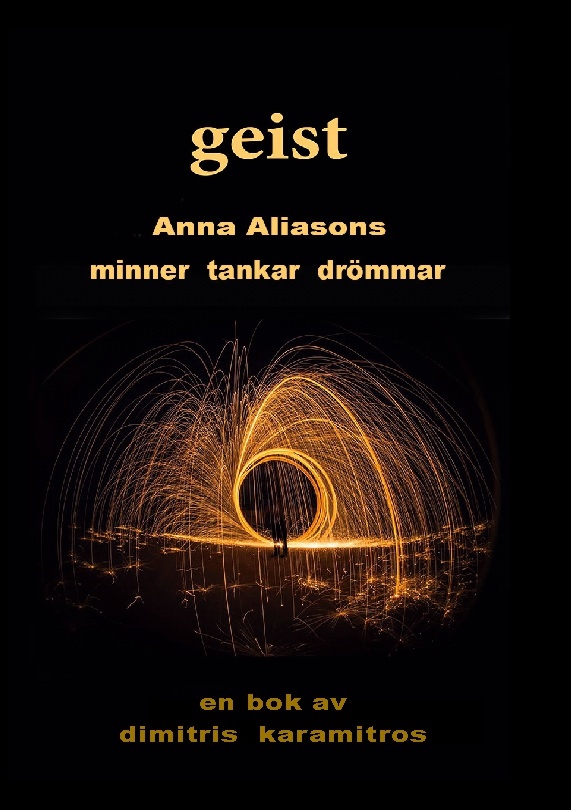 Omslag: Geist : Anna Aliasons minnen tankar drömmar