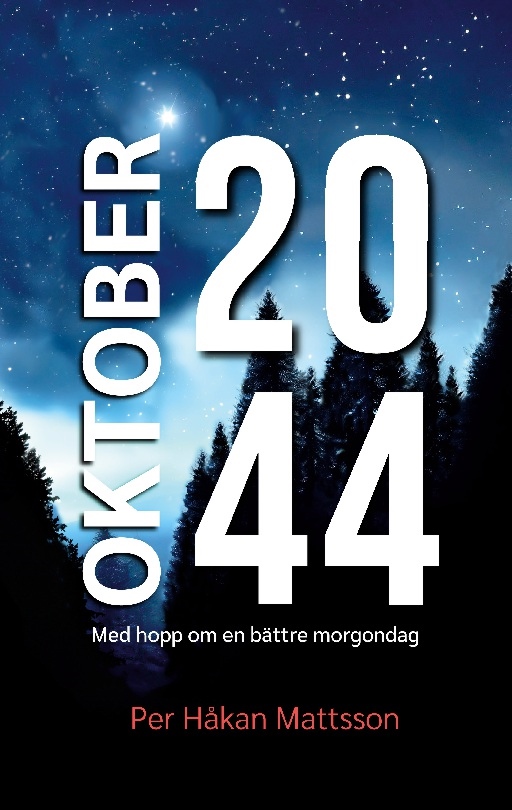 Omslag: Oktober 2044 : med hopp om en bättre morgondag