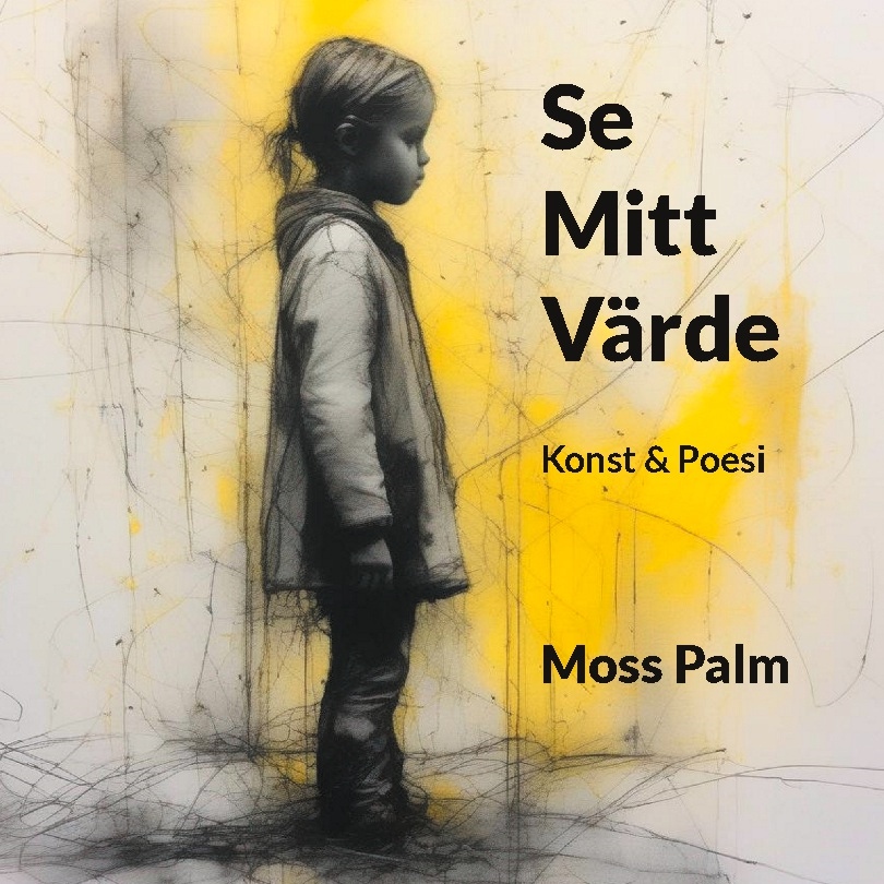 Omslag: Se mitt värde : konst & poesi