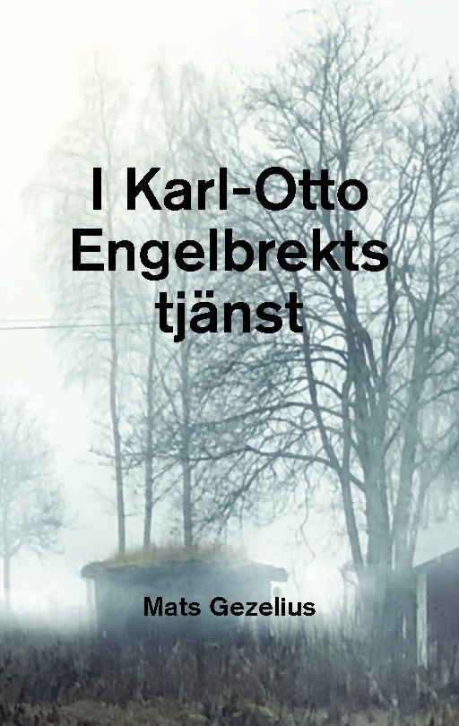 Omslag: I Karl-Otto Engelbrekts tjänst