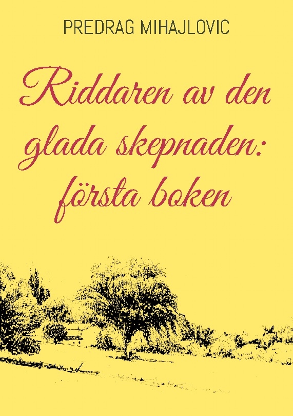 Omslag: Riddaren av den glada skepnaden : första boken