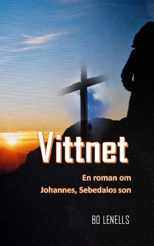 Omslag: Vittnet : en roman om Johannes, Sebedaios son